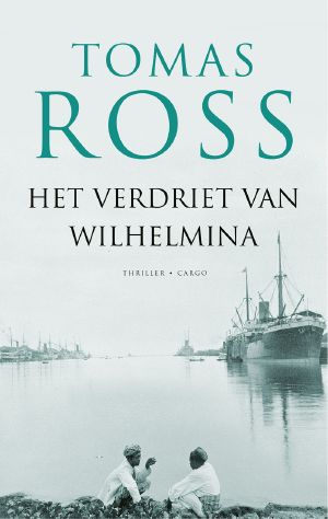 [De Indië Trilogie 03] • Het Verdriet Van Wilhelmina